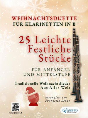 cover image of Weihnachtsduette für Klarinetten in B--25 Leichte Festliche Stücke für Anfänger und Mittelstufe